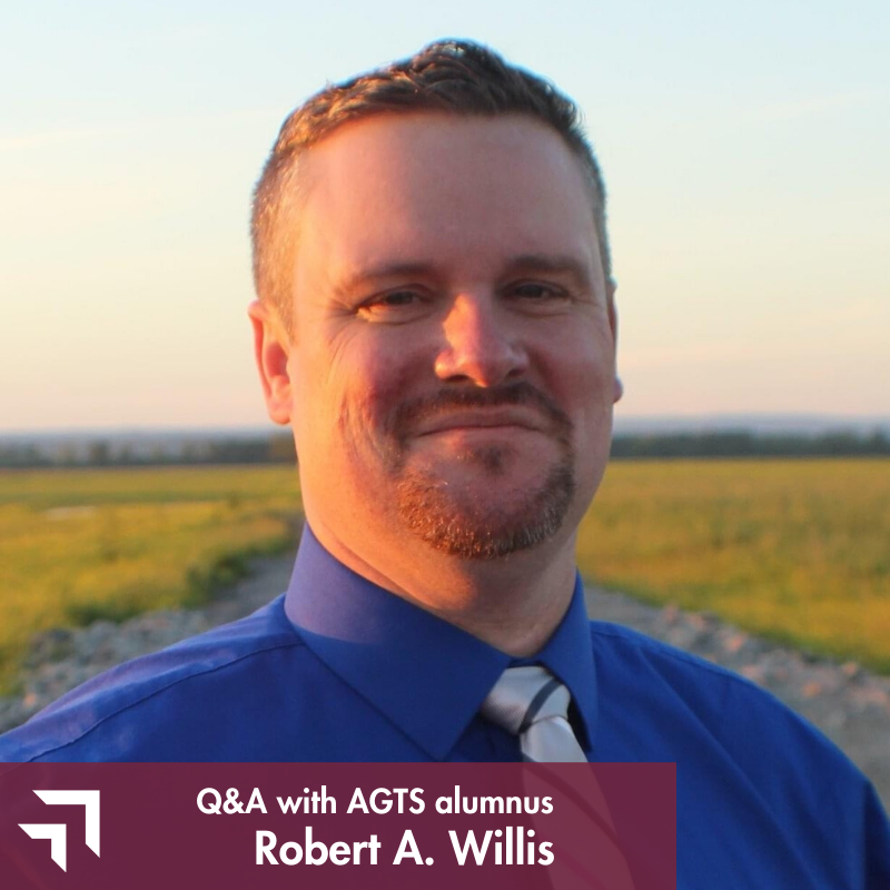 AGTS Alumni Perspective Robert A Willis Evangel University AGTS Alumni Perspective Robert A Willis Evangel University